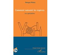 Comment naissent les espèces: Les spéciations