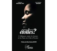 Comment naissent les étoiles: L’Alliance entre le Genre et la Paix en Côte d’Ivoire
