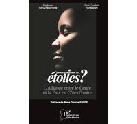 Comment naissent les étoiles: L’Alliance entre le Genre et la Paix en Côte d’Ivoire