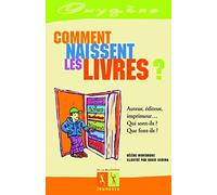 Comment naissent les livres ?