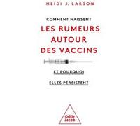 Comment naissent les rumeurs autour des vaccins (et pourquoi elles persistent)