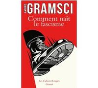 Comment naît le fascisme Antonio Gramsci (Auteur)