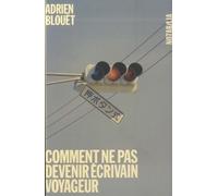 Comment ne pas devenir écrivain voyageur