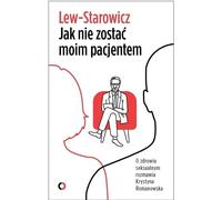 Comment ne pas devenir mon patient - Zbigniew Lew-Starowicz (Ratgeber auf Polnisch)