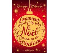 Comment ne pas faire pitié à Noël quand on est célibataire (Collector)