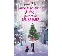 Comment ne pas faire pitié à Noël quand on est célibataire (Collector)