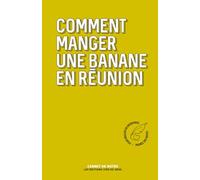 Comment ne pas manger une banane en réunion