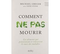 Comment ne pas mourir : ces aliments qui préviennent et renversent le cours des maladies