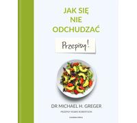 Comment ne pas perdre de poids Recettes par Michael Greger, Robin Robertson (Buch auf Polnisch)