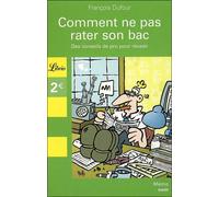 Comment ne pas rater son bac ? Des conseils de pro pour réussir - François Dufour - Librio - Poche - Scolaire / Universitaire