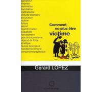 Comment ne plus être victime ?