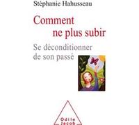 Comment ne plus subir Stéphanie Hahusseau (Auteur)