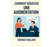 Comment négocier une augmentation