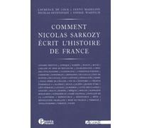 Comment Nicolas Sarkozy écrit l'histoire de France Dictionnaire critique - Collectif - Agone - broché - Dictionnaire et encyclopédie