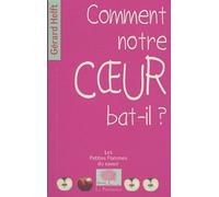 Comment Notre Coeur Bat-Il ?