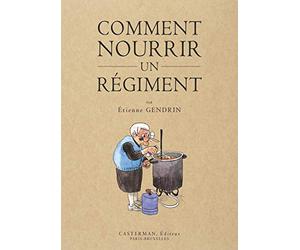 Comment nourrir un régiment