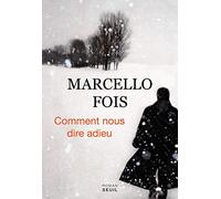 Comment Nous Dire Adieu