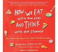Comment nous mangeons avec nos yeux et pensons avec notre estomac : les influences cachées qui façonnent vos habitudes alimentaires