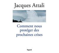 Comment nous protéger des prochaines crises ?