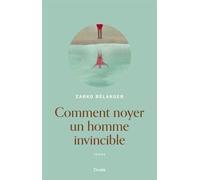 Comment Noyer Un Homme Invincible