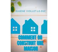 Comment On Construit Une Maison