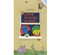 Comment on construit une maison ? L'album - César Canet - Poids Plume - broché - Album jeunesse