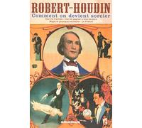 Comment on devient sorcier : Une vie d'artiste, L'Art de gagner à tous les jeux, Magie et physique amusante, Le Prieuré