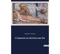 Comment on devient une fée