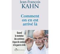 Comment on en est arrivé là Jean-François Kahn (Auteur)