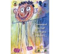 Comment on fait certains parents...