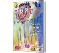 Comment on fait certains parents... (pour lire à plusieurs)