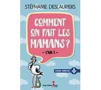 Comment on fait les mamans ? L'an 1