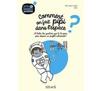 Comment on fait pipi dans l'espace ? – Tome 1 – Fleurus
