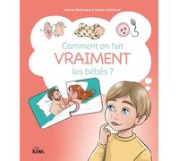 Comment on fait vraiment les bébés ?