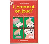 Comment on joue / 85 regles de jeux de cartes pour vous amuser en famille ou entre amis