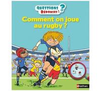 Comment on joue au rugby ? - Questions/Réponses - doc dès 5 ans
