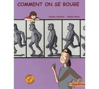 Comment on se bouge - Antoine Delautre - Zoom - broché - Document jeunesse