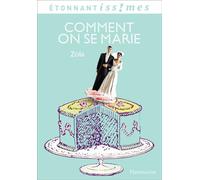 Émile Zola – Comment on se marie – Poche (Flammarion)