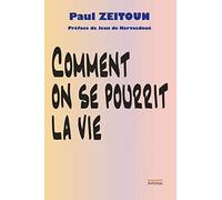 Comment on Se Pourrit la Vie