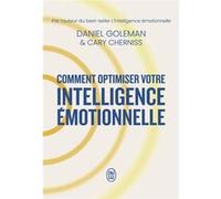 Comment optimiser votre intelligence émotionnelle Cary Cherniss (Auteur), Daniel Goleman (Auteur), Elise Peylet (Traduction)