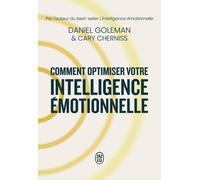 Comment Optimiser Votre Intelligence Émotionnelle