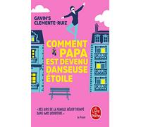 Comment Papa est devenu danseuse étoile