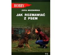 Comment parler à son chien - Zofia Mrzewinska (Ratgeber auf Polnisch)