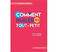 Comment parler au tout-petit ?