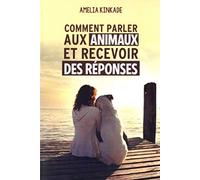 Comment parler aux animaux et recevoir des réponses – Vega