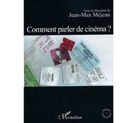 Comment parler de cinéma ? - Jean-Max Méjean - L'harmattan - broché - Essai