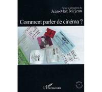 Comment parler de cinéma ? - Jean-Max Méjean - L'harmattan - broché - Essai
