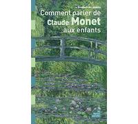 Comment parler de Claude Monet aux enfants