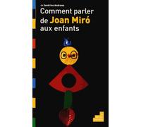 Comment Parler De Joan Miro Aux Enfants