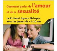 Comment parler de l'amour et de la sexualité Henri Joyeux (Auteur)